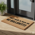 Don't walk in here.... Doormat