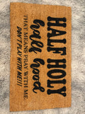 Half Holy Half Hood Doormat
