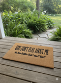 God Don't Play About Me Doormat