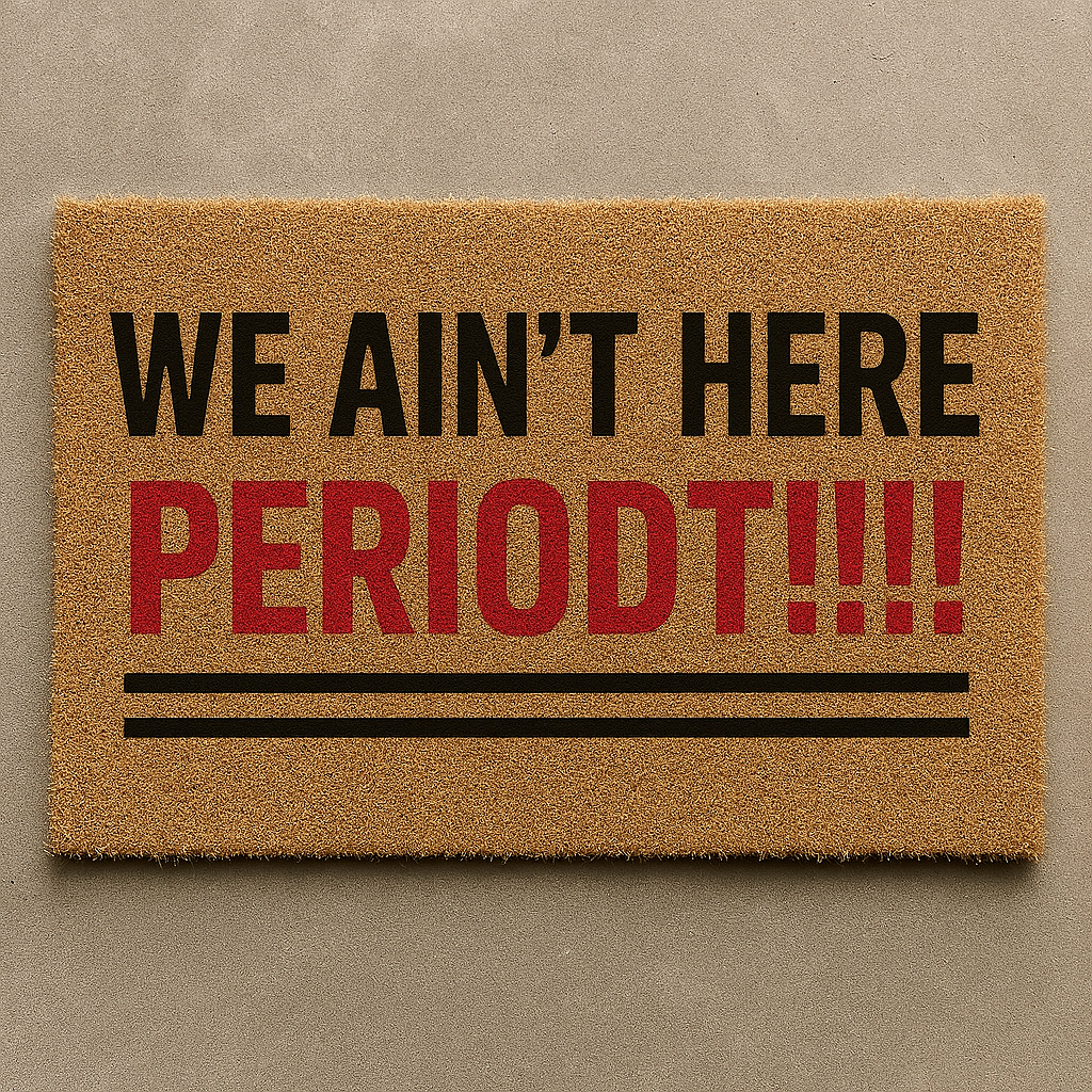 We Ain't Here (Version 2) Doormat